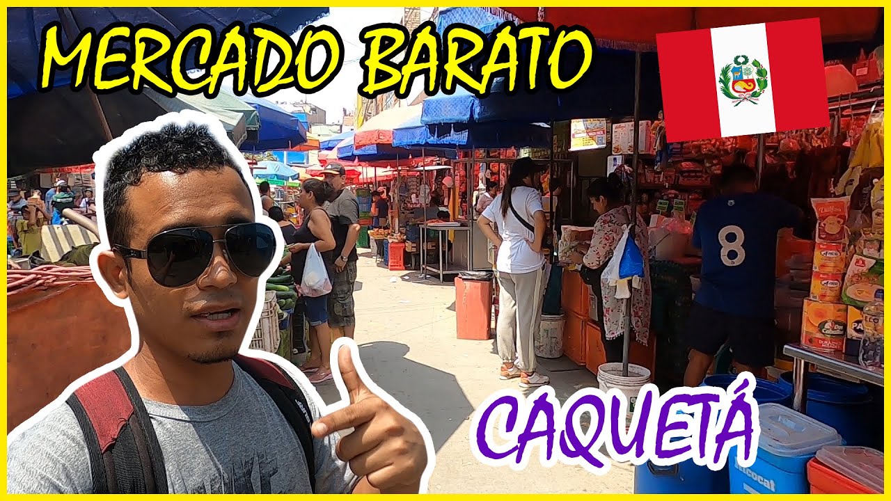 #mercado #economico en Lima - Peru / Así es Caquetá