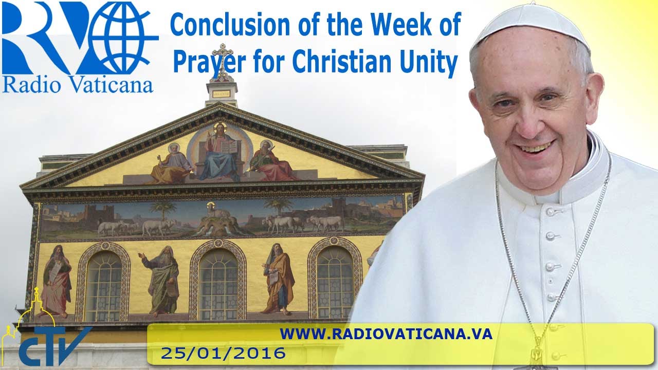 Concluding the Week of Prayer for Christian Unity  2016.01.25