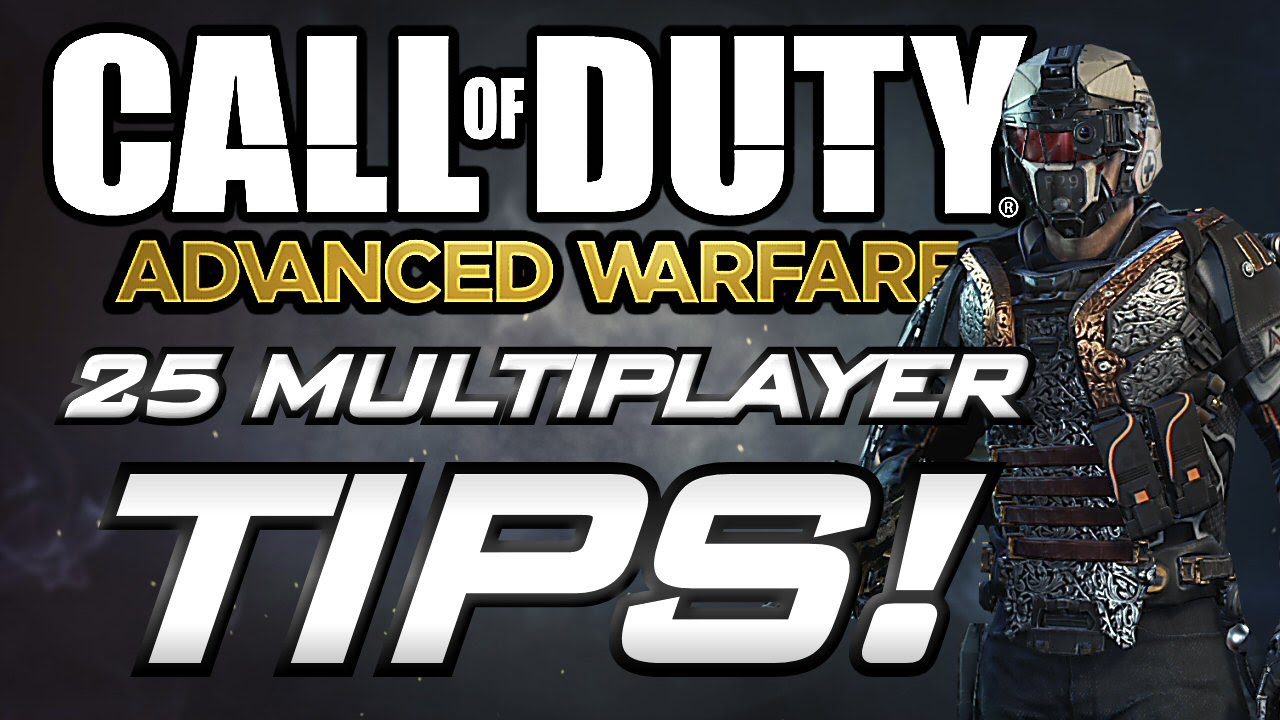 25 Tips For Advanced Warfare Multiplayer!! (COD AW Multiplayer Gameplay Tips and Advice)