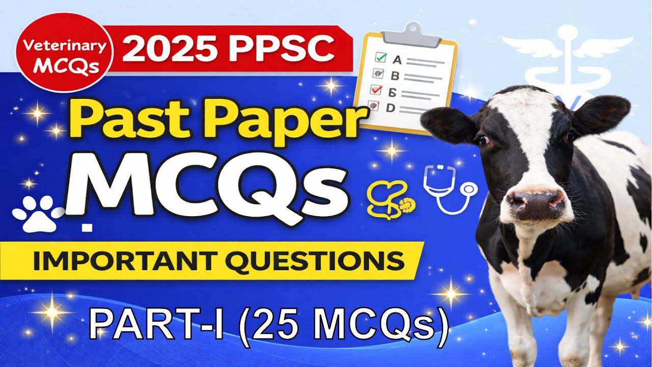 PPSC Veterinary Exam MCQs with Explanation | 2025 Past Paper Questions