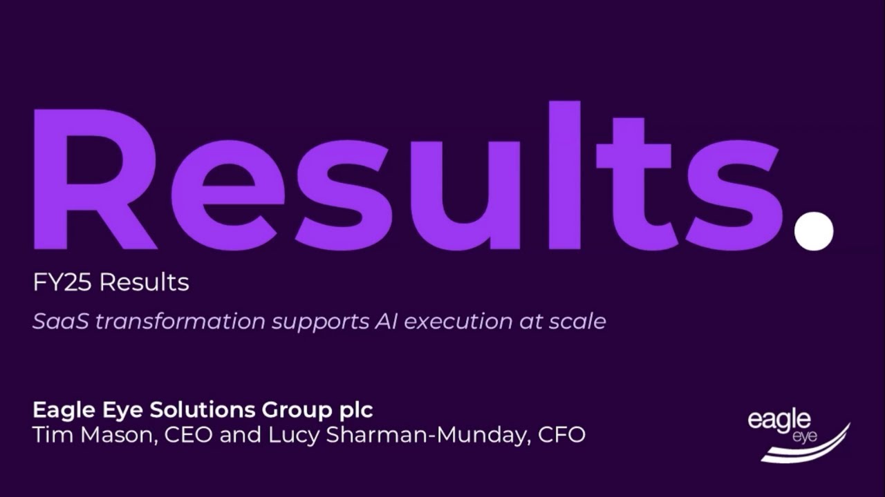 Eagle Eye FY25 Results - Full Financial & Strategic Update