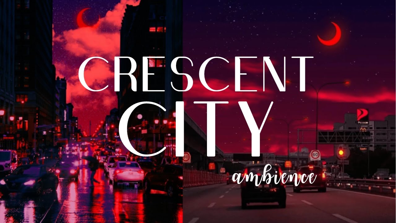 CRESCENT CITY AMBIENCE HOUSE OF EARTH AND BLOOD 🌙