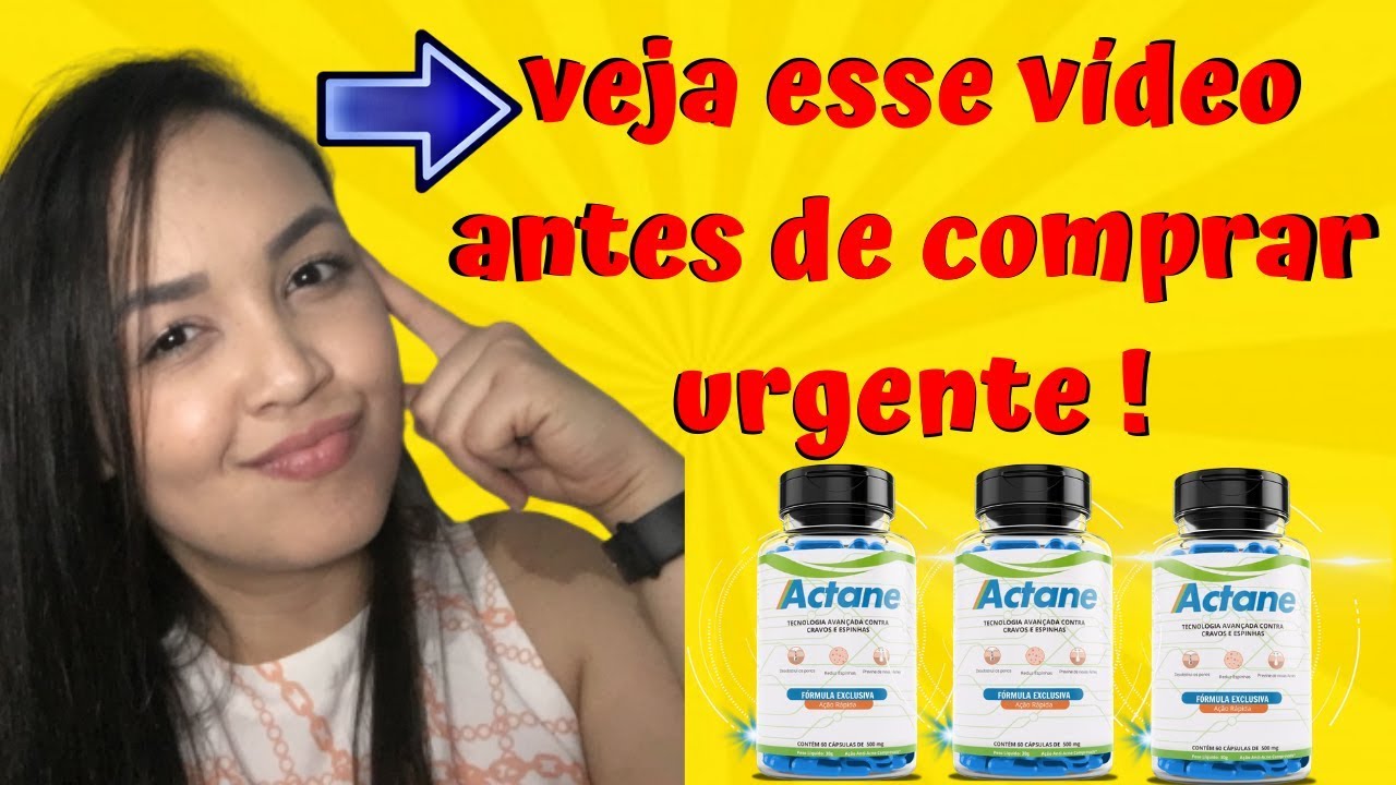 Actane Funciona ? Como Tomar o Actane ? Onde Comprar o Actane ?
