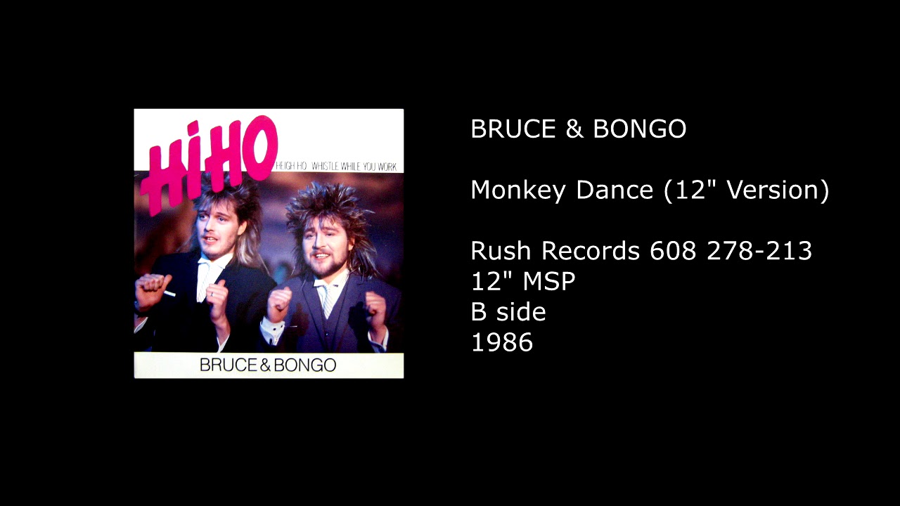 BRUCE & BONGO - Monkey Dance (12'' Version) - 1986