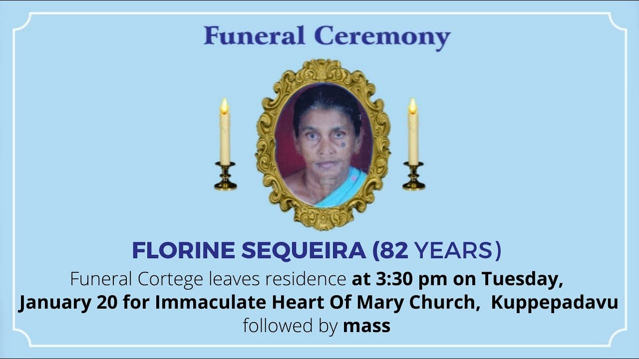 Funeral Ceremony Of FLORINE SEQUEIRA  (82 years) Immaculate Heart of Mary Church, Kuppepadavu
