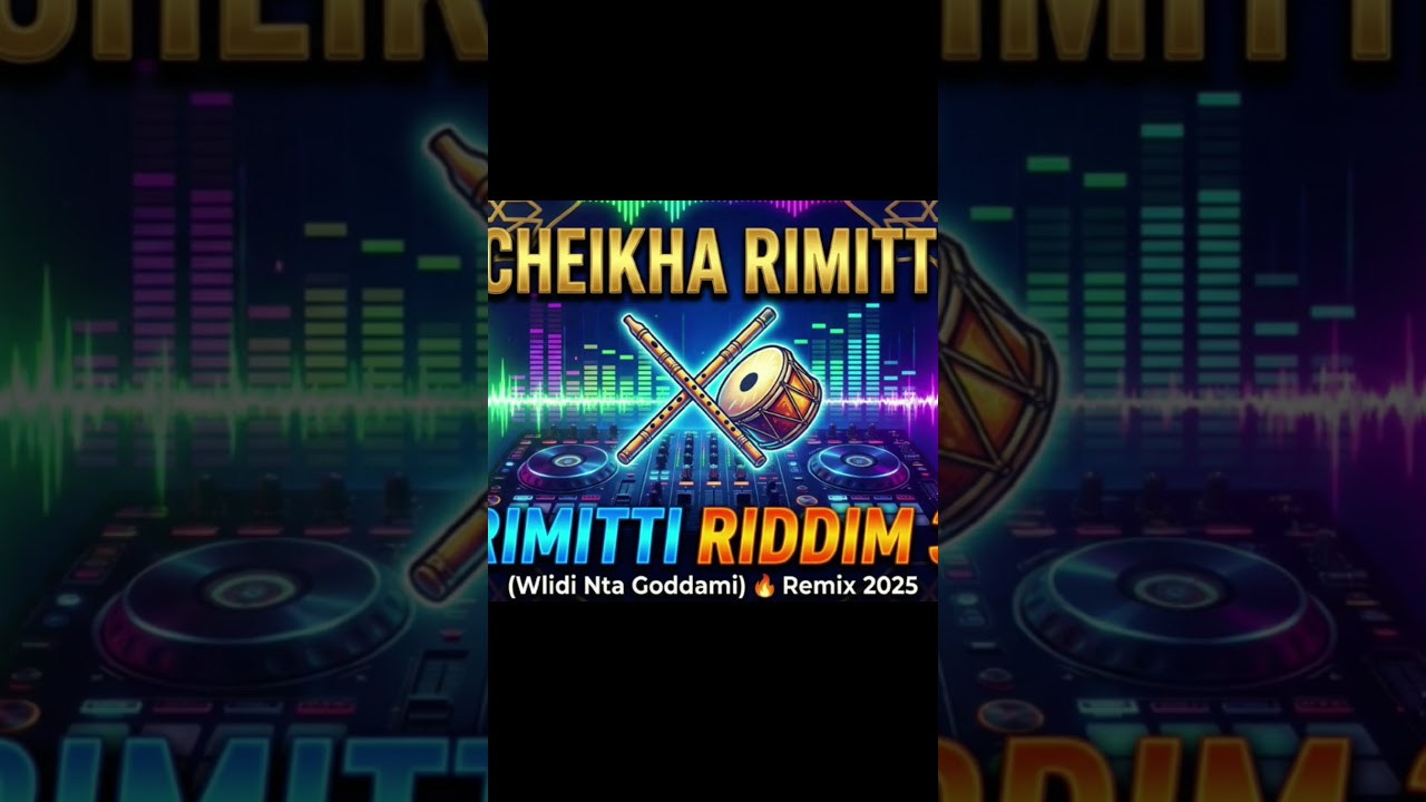 CHEIKHA RIMITTI - Rimitti Riddim 3 (Wlidi Nta Goddami) 🔥 Remix 2025 
