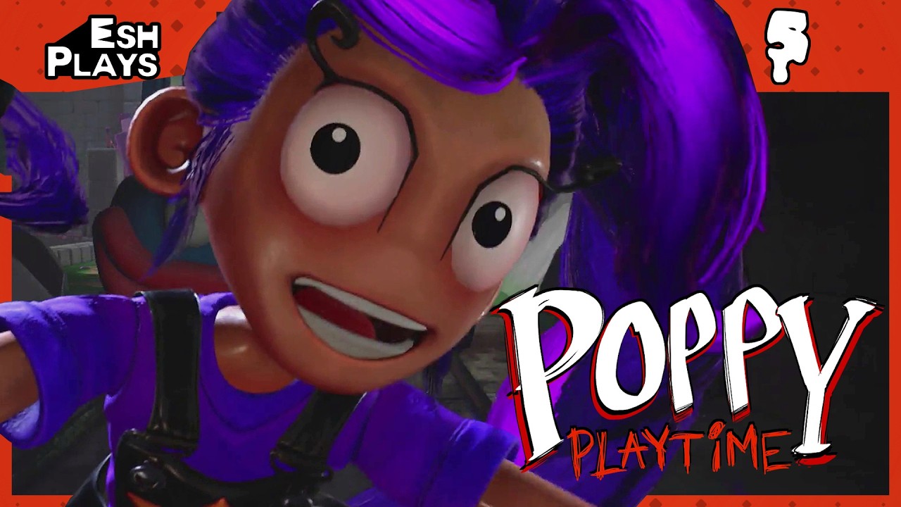 Wrongside Out | Esh Plays POPPY PLAYTIME | Chapter 5