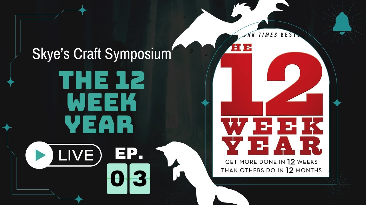 12 Week Year Discussion | Skye's Craft Symposium
