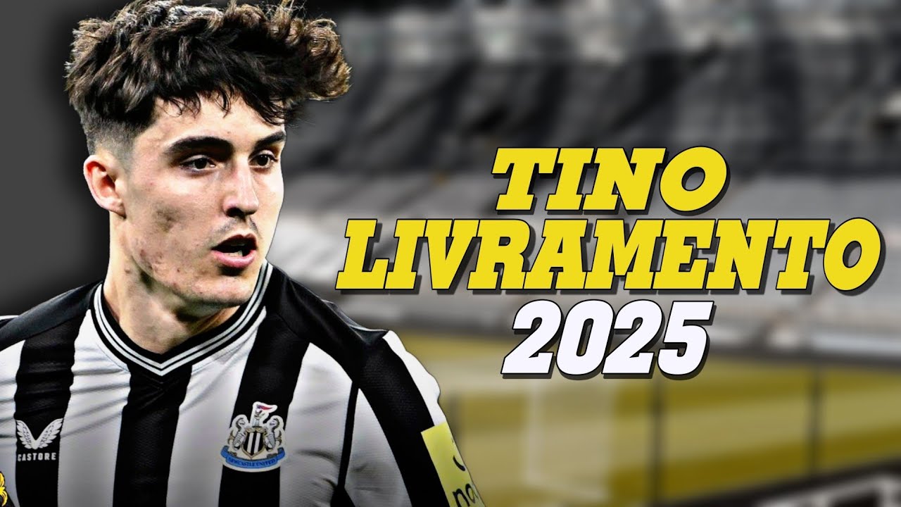 مهارات وتدخلات تينو ليفرومنتو | لاعب نيوكاسل يونايتد - 2025  Tino Livramento
