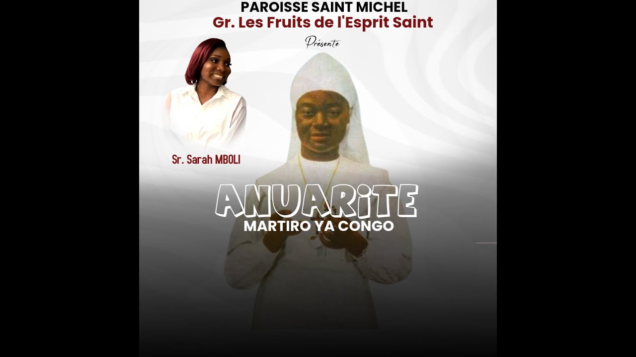 ANUARITE MARTIRO YA CONGO / Sr. Sarah MBOLI (Audio Lyrics), A.C : Papy KIESE