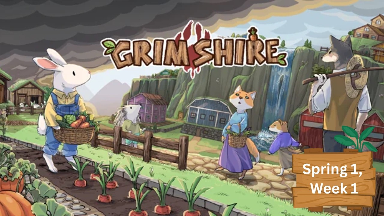 Grimshire Gameplay Spring 1 W1 No Commentary