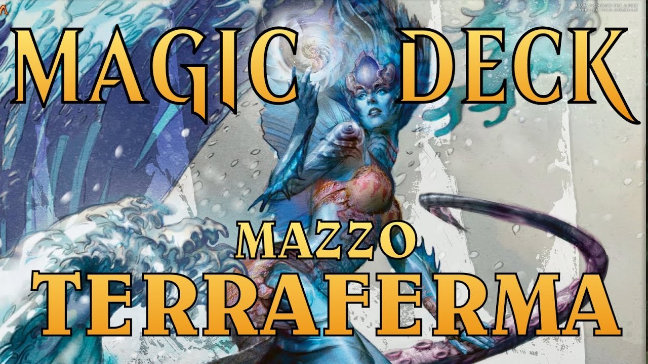 MtG ► MAGIC DECK - Mazzo Terraferma [Oct 2017]