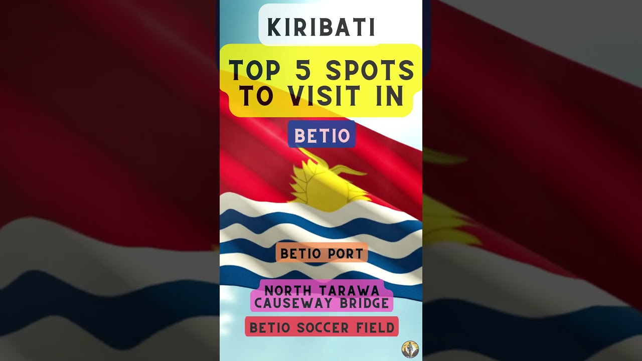 Top 5 Spots to Visit in Betio (Kiribati)