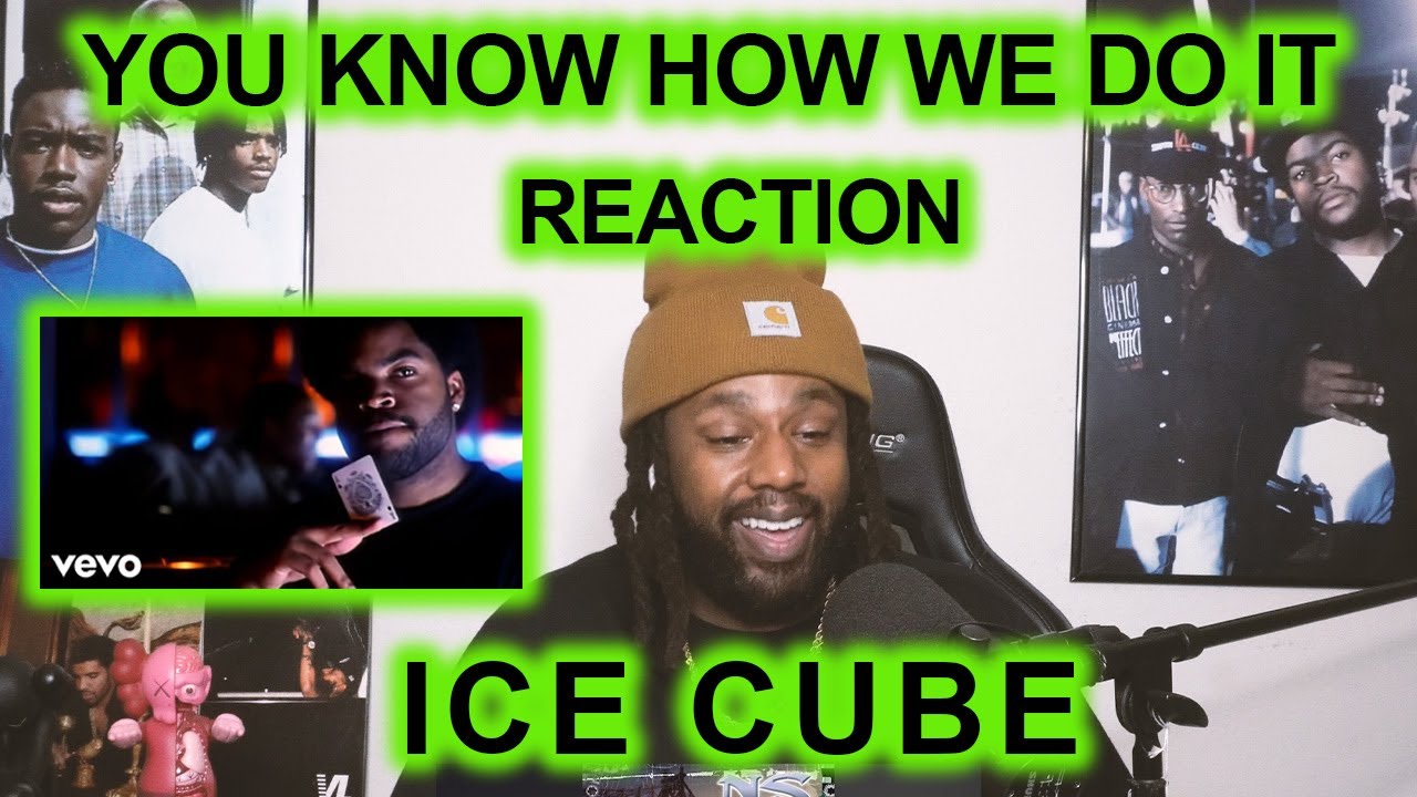 Ice Cube - You Know How We Do It REACTION