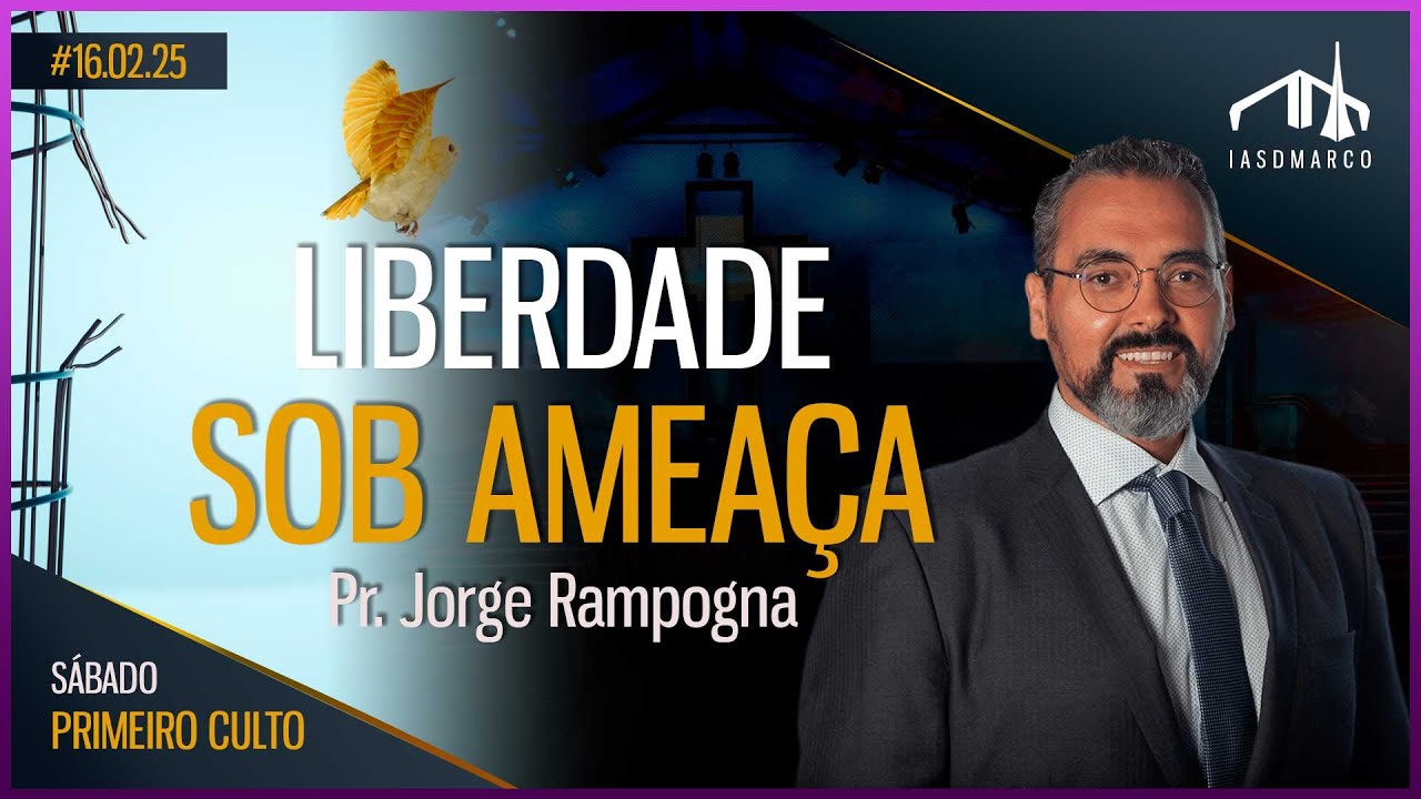 LIBERDADE SOB AMEAÇA  | Pr Jorge Rampogna |Culto de Adoração