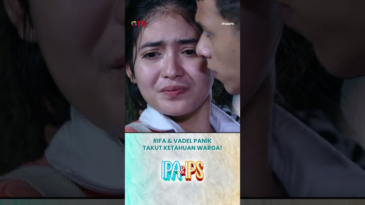 Rifa & Farel Takut Banget Ketahuan Sama Warga, WADUH! #GTV #IPAIPS #shorts