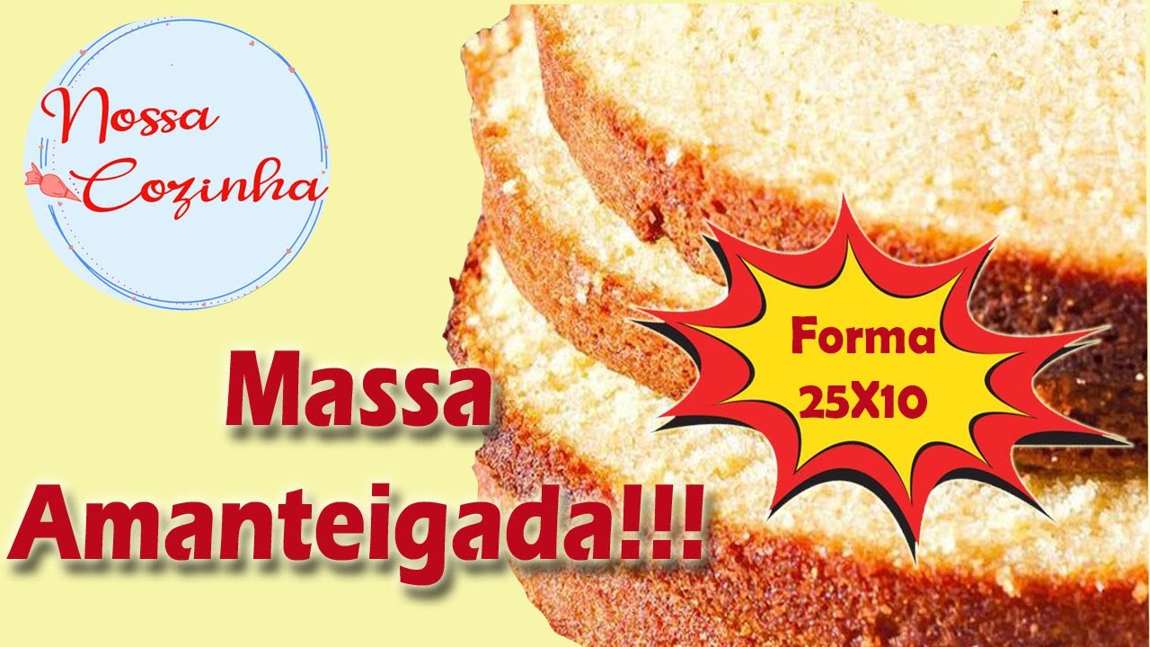 Massa de Bolo Amanteigada  - Forma 25X10