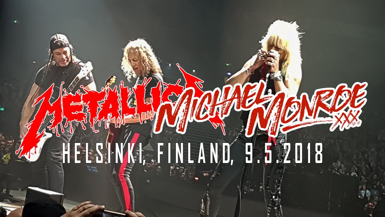 Metallica and Michael Monroe: Dead, Jail or Rock 'N Roll, 9.5.2018