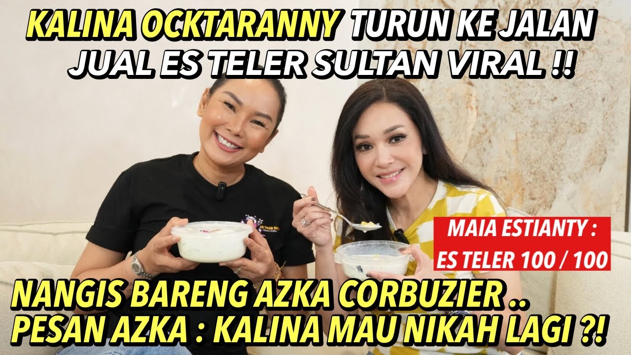 KALINA OCKTARANNY BANGGA JUALAN ES TELER SULTAN DARI MODAL AZKA CORBUZIER !!