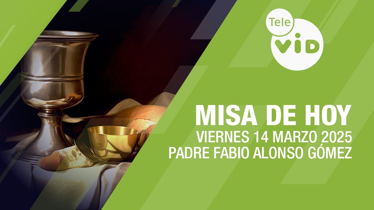 Misa de hoy ⛪ Viernes 14 Marzo de 2025, Padre Fabio Alonso Gómez #TeleVID #MisaDeHoy #Misa
