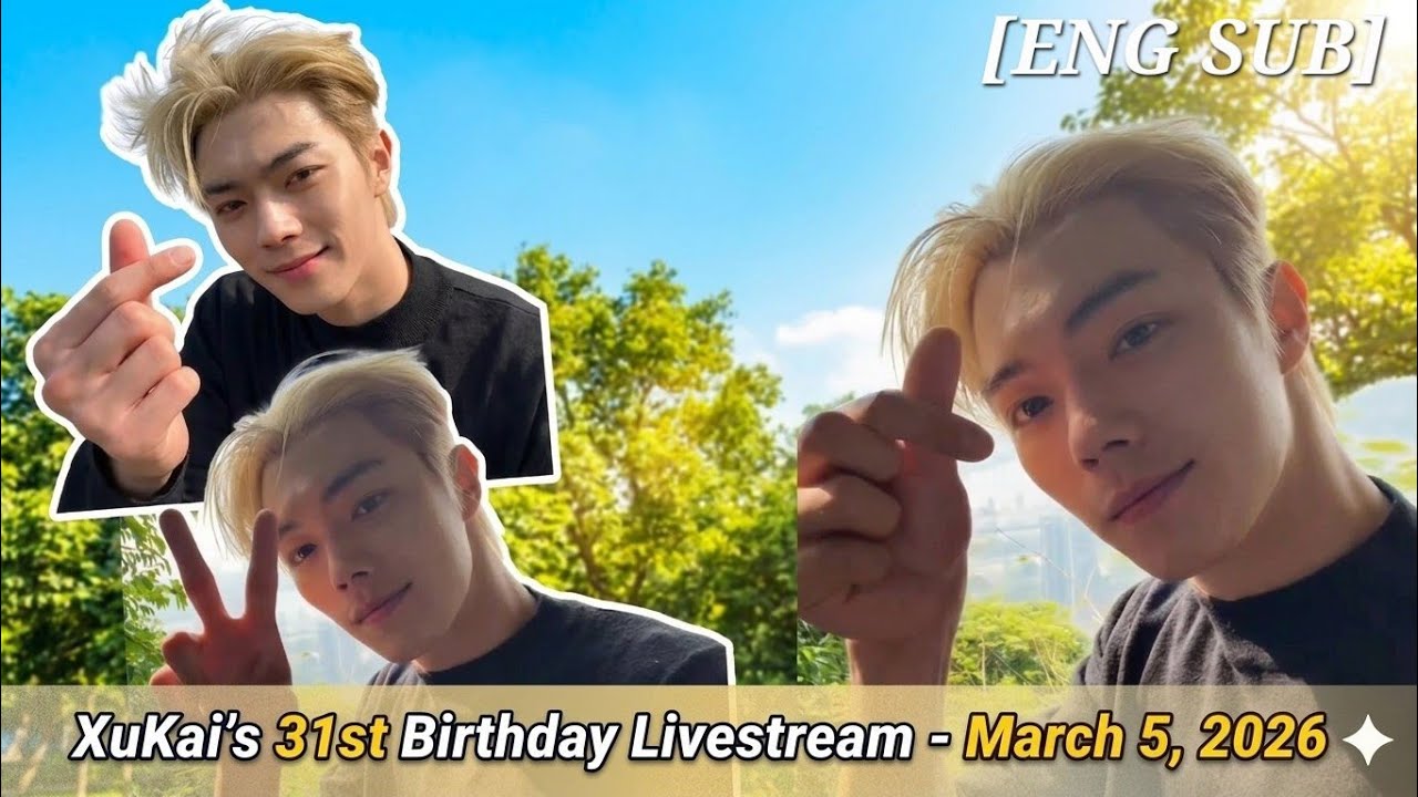 [ENG SUB] FULL XuKai 31st Birthday Live 