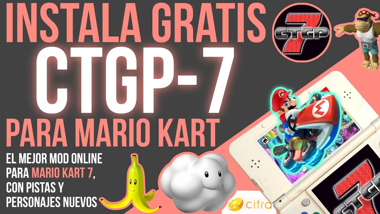 TUTORIAL CTGP-7 || JUEGA ONLINE A MARIO KART 7 CON MODS GRATIS || DESCARGAR Y GAMEPLAY 3DS y Citra