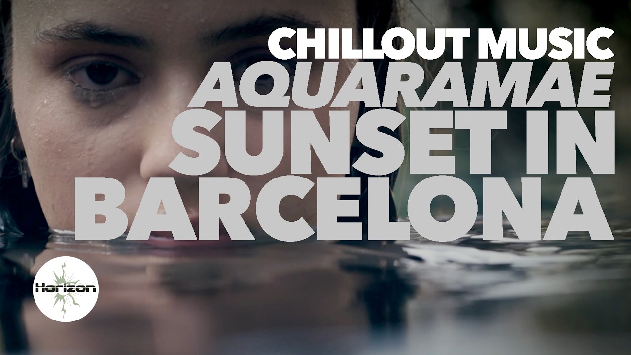 Aquaramae - Sunset In Barcelona (Official Video)