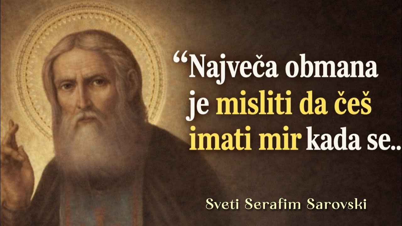 Ako nema&scaron; mir u du&scaron;i &mdash; OVO mora&scaron; da čuje&scaron; (Sveti Serafim Sarovski)