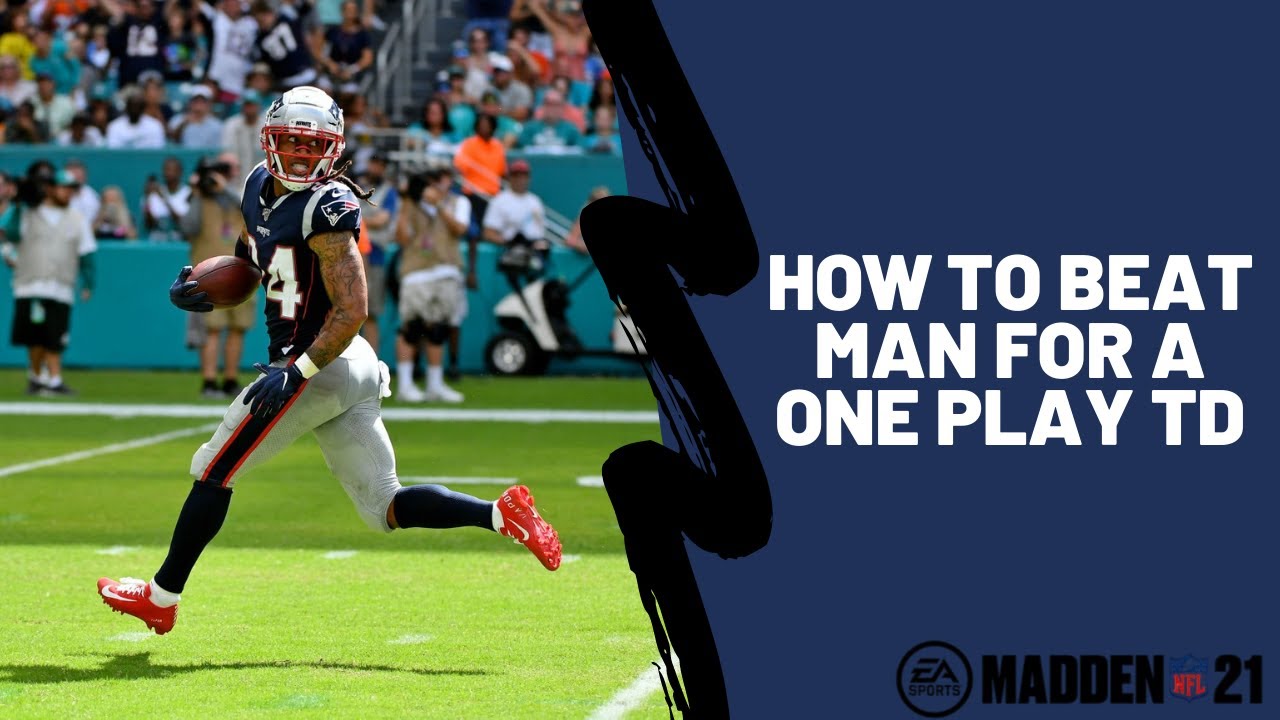 The Best Man Beater in Madden 21| How to Beat Man Coverage Over The Top For a One Play Touchdown|