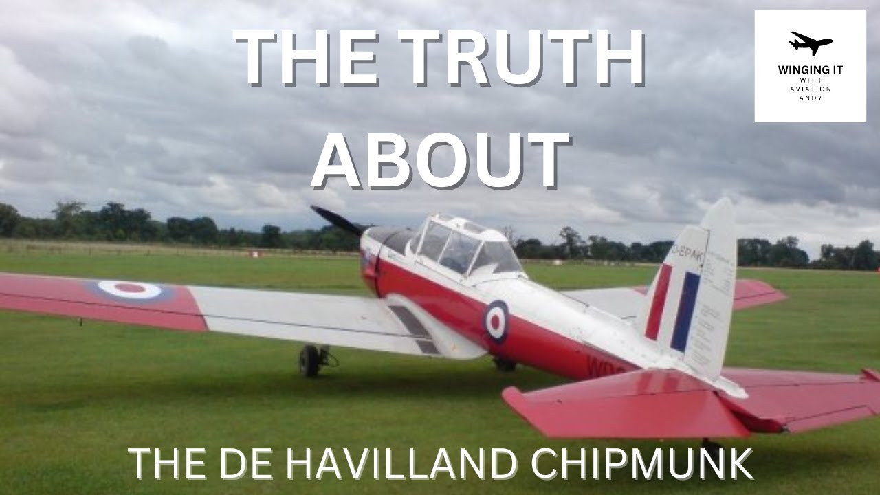 The De Havilland Chipmunk Aircraft - The TRUTH