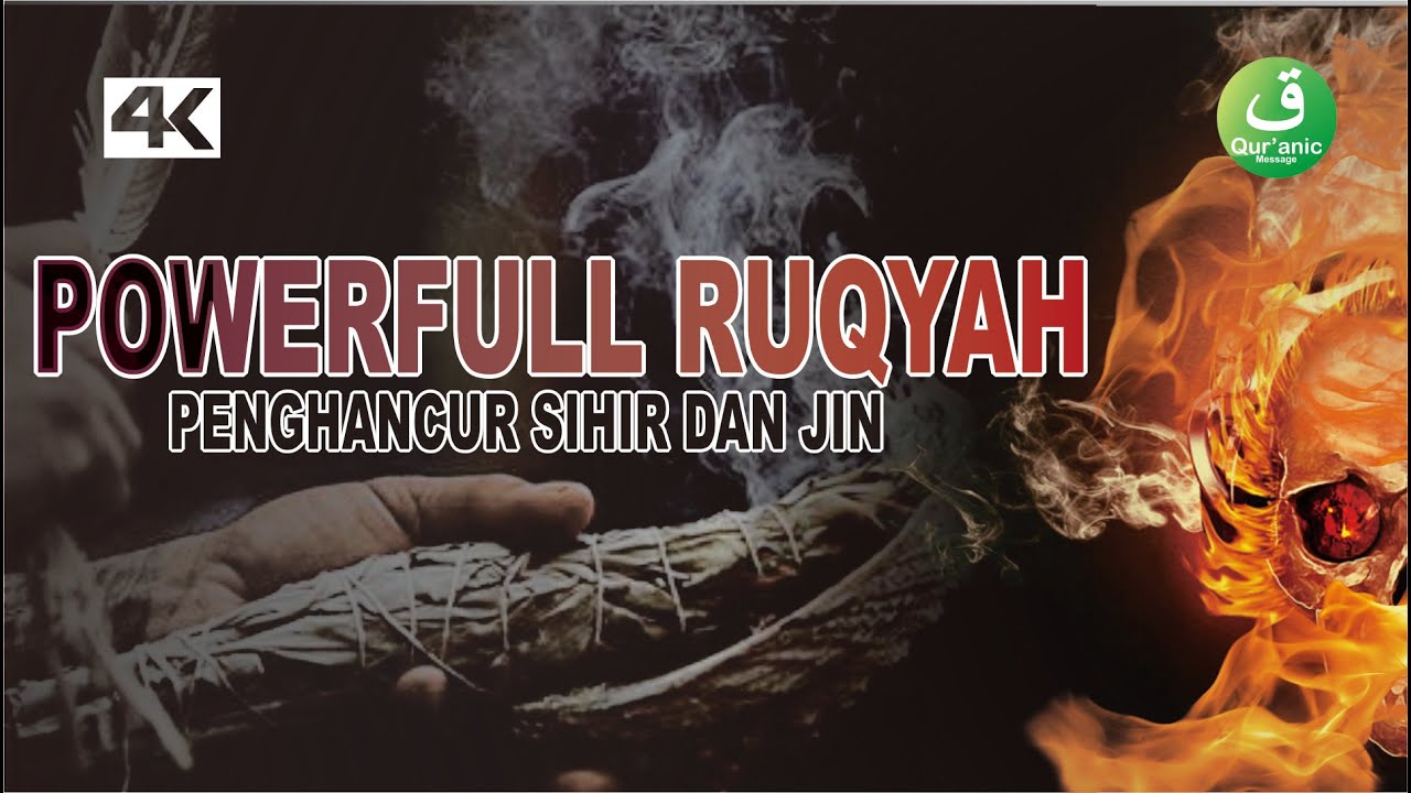 RUQYAH PENGHANCUR SIHIR DAN JIN | POWEFULL RUQYAH - QUR'ANIC MESSAGE