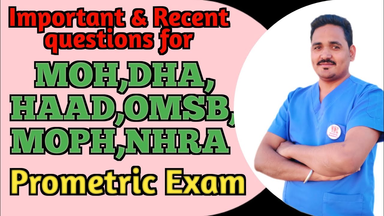 Important and Recent questions questions for MOH, DHA, HAAD, OMSB, MOPH, NHRA Prometric Exam