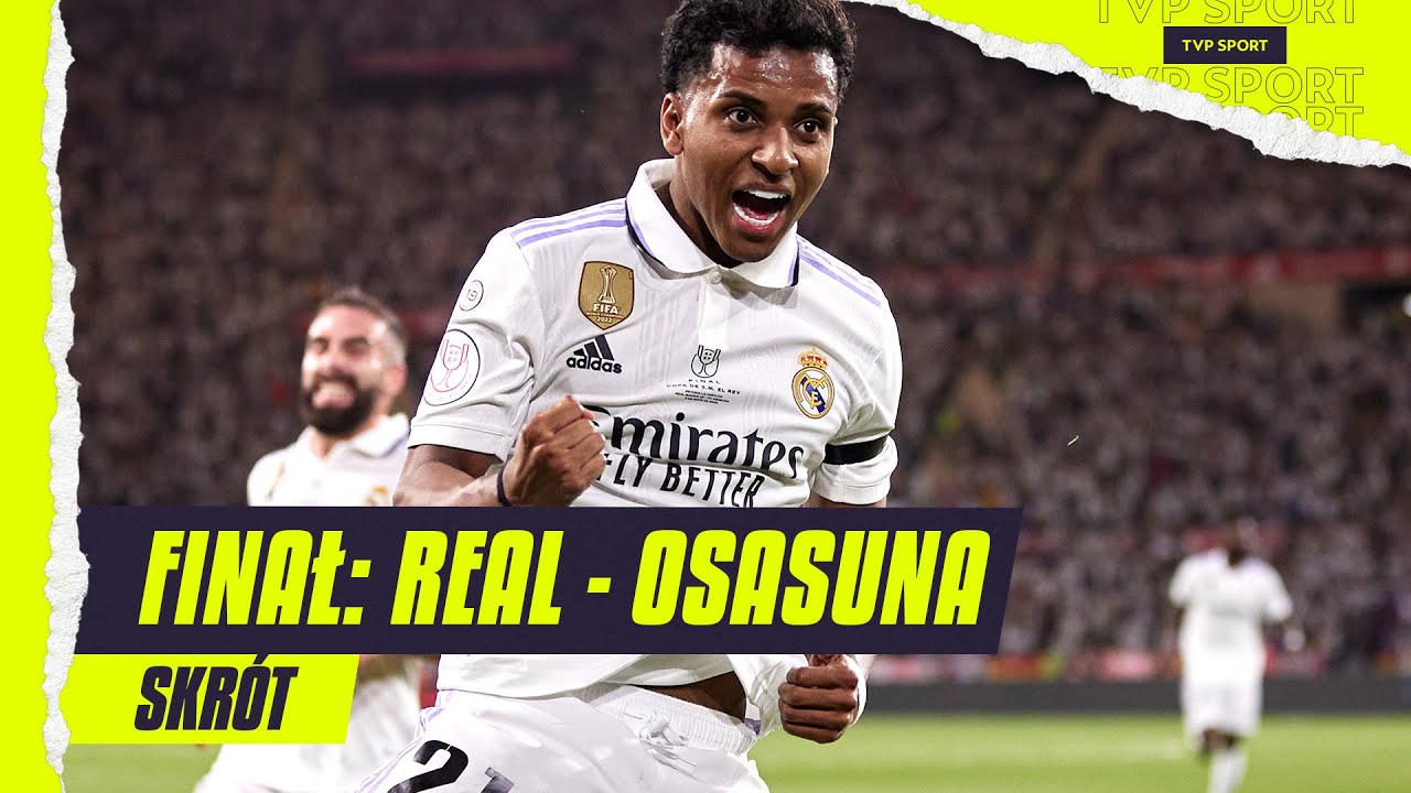 PUCHAR KR&Oacute;LA, FINAŁ: REAL MADRYT - OSASUNA PAMPELUNA, RODRYGO BOHATEREM KR&Oacute;LEWSKICH | SKR&Oacute;T MECZU