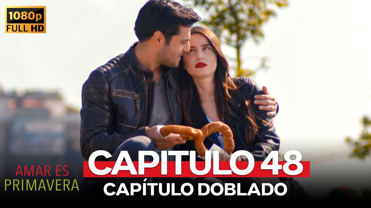 Amar Es Primavera Capitulo 48 (Versión en HD)