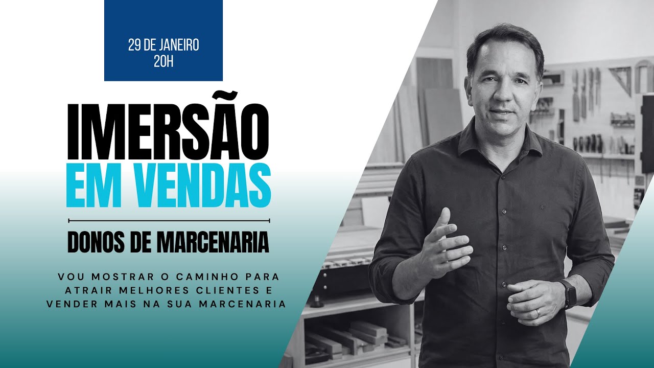 IMERSÃO EM VENDAS PARA DONOS DE MARCENARIA - JAN 2026