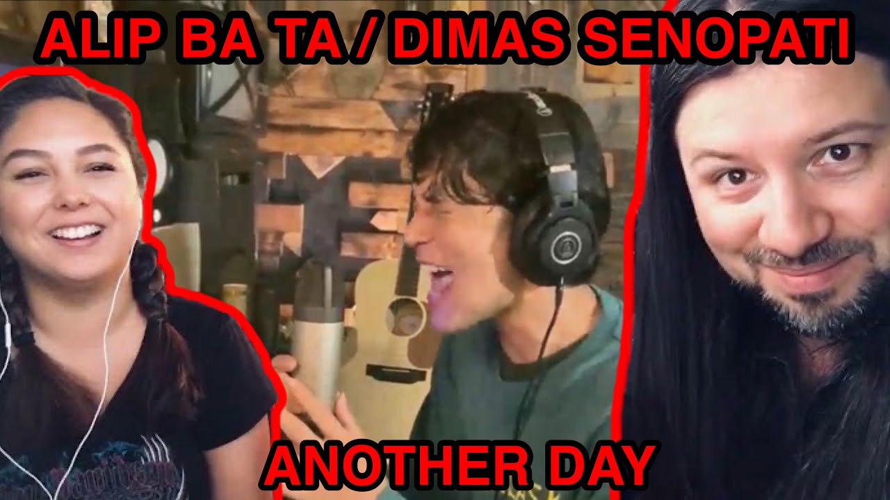 REACTION! ALIP BA TA + DIMAS SENOPATI Another Day (Dream Theater Cover)