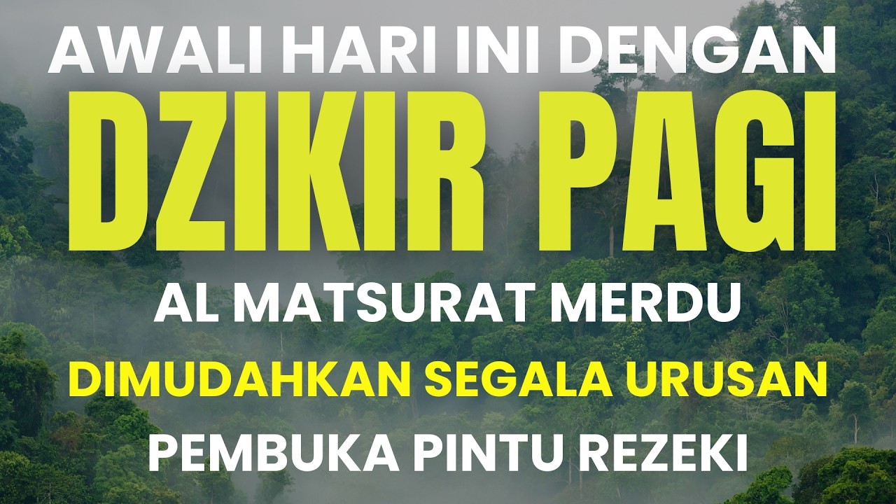 DZIKIR & DOA HARI SENIN PAGI SESUAI SUNNAH RASUL I DZIKIR PEMBUKA REZEKI I AL MATSURAT PAGI MERDU