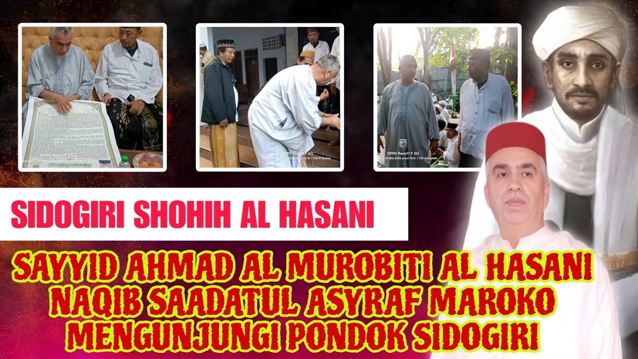 SIDOGIRI SHOHIH AL HASANI ‼️‼️ | SAYYID AHMAD AL MUROBITI NAQIB MAROKO MENGUNJUNGI PONDOK SIDOGIRI