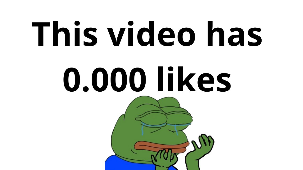 This video has 0 likes *Emotional*