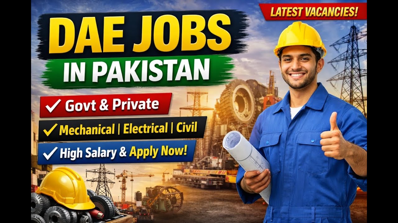 Pakistan Mein DAE Jobs 2026 | Mechanical, Electrical, Civil
