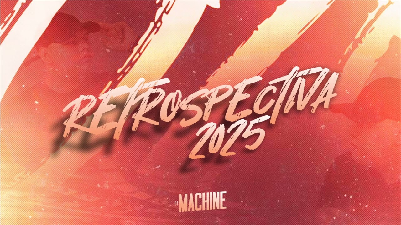 RETROSPECTIVA 2025 - DJ MACHINE