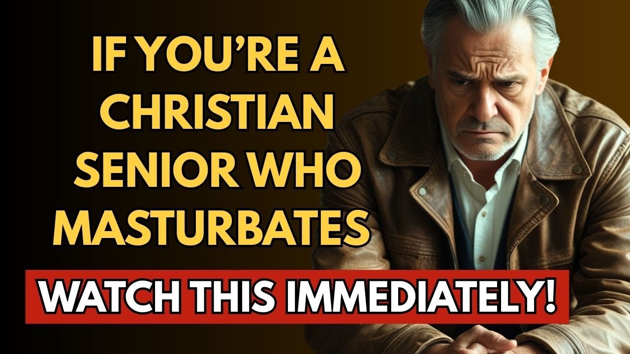 If You're a Christian Senior Who Masturbates, You NEED to See This NOW!