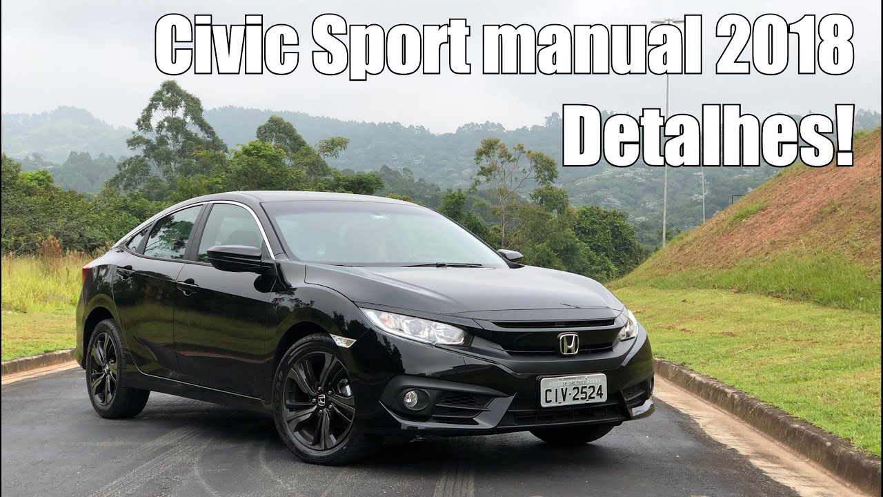 Civic Sport 2018 Manual em Detalhes - Falando de Carro