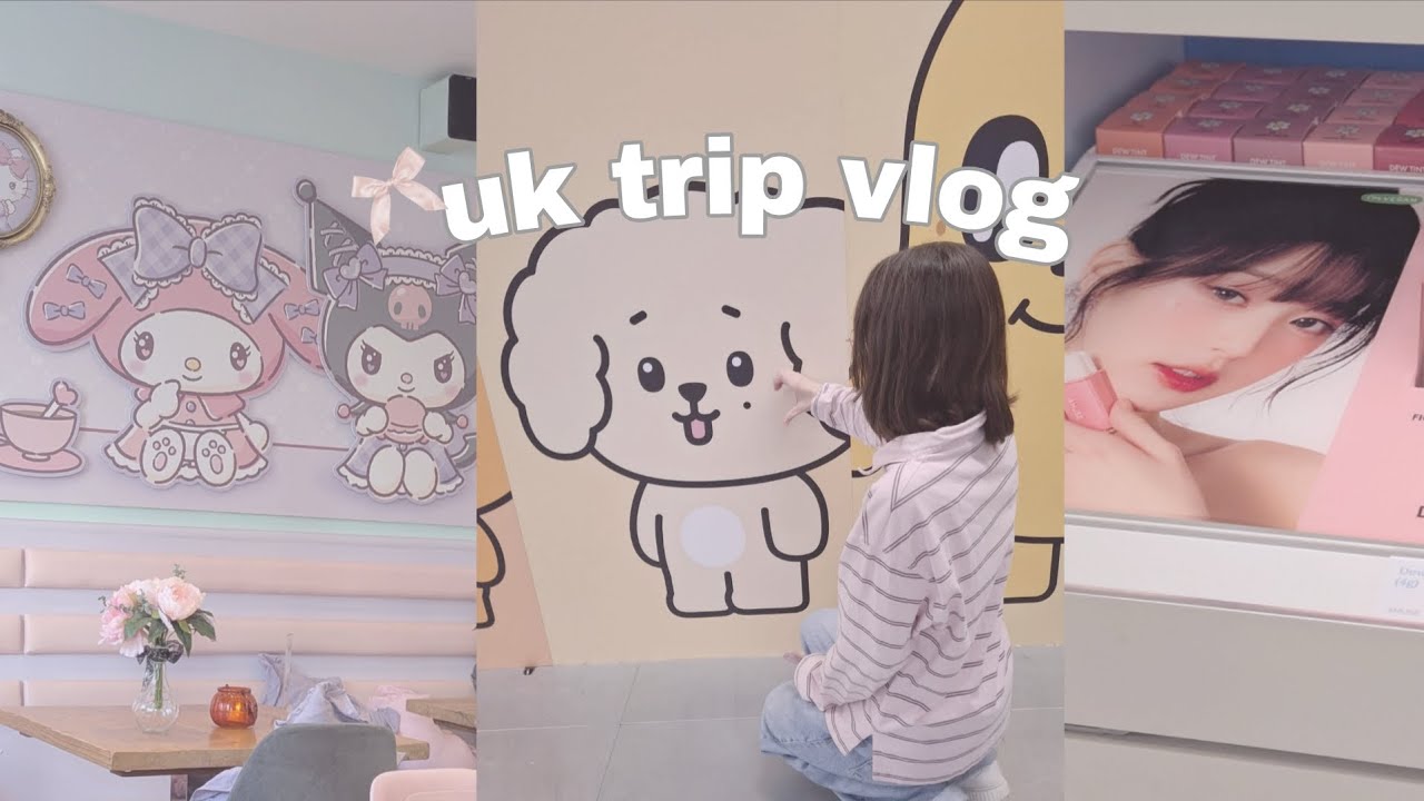 uk trip vlog [seventeen miniteen pop up,sanrio cafè,traveling]