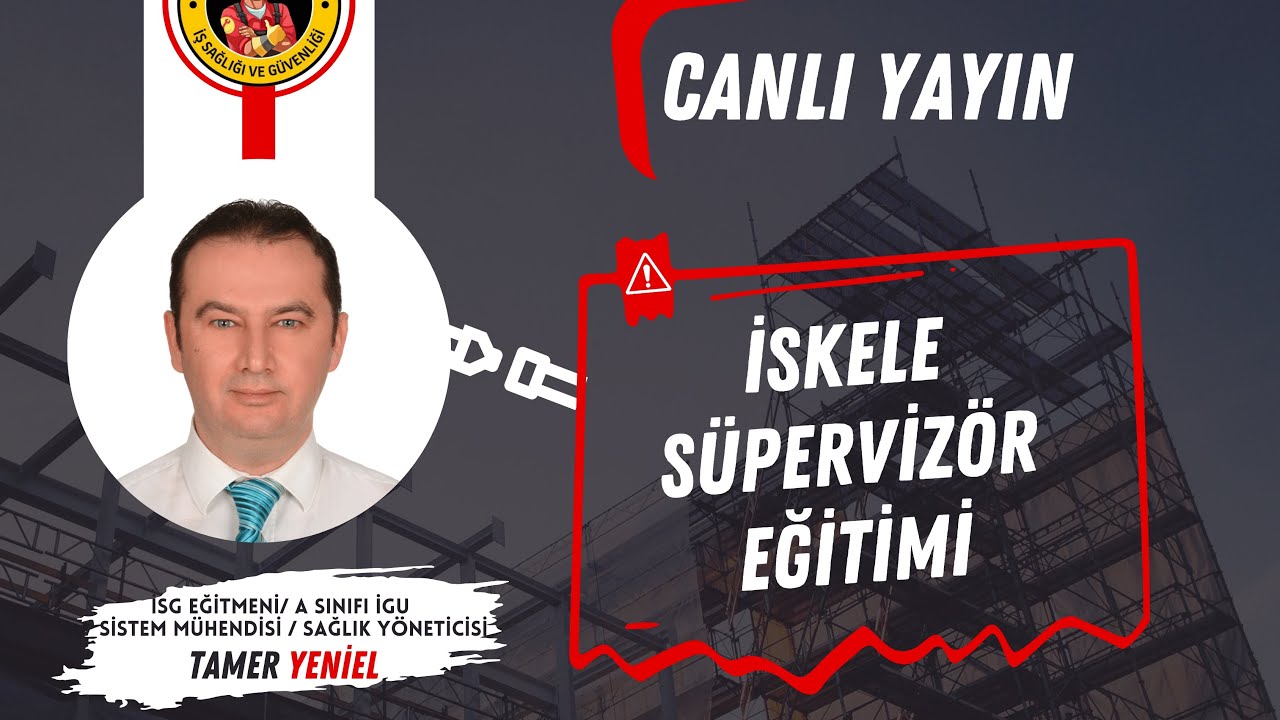 İSKELE SÜPERVİZÖR EĞİTİMİ (TAMER YENİEL)
