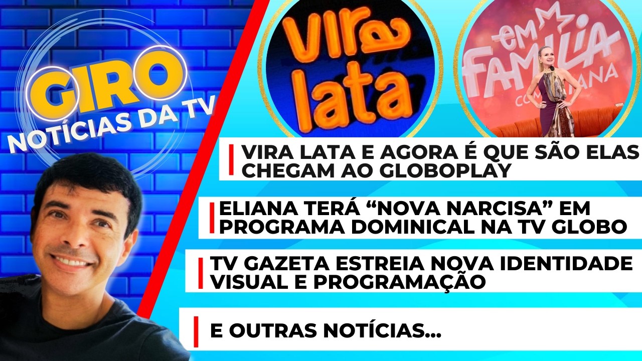 Vira Lata e Agora É que São Elas chegam ao Globoplay ainda em 2026 + Eliana terá “nova Narcisa”