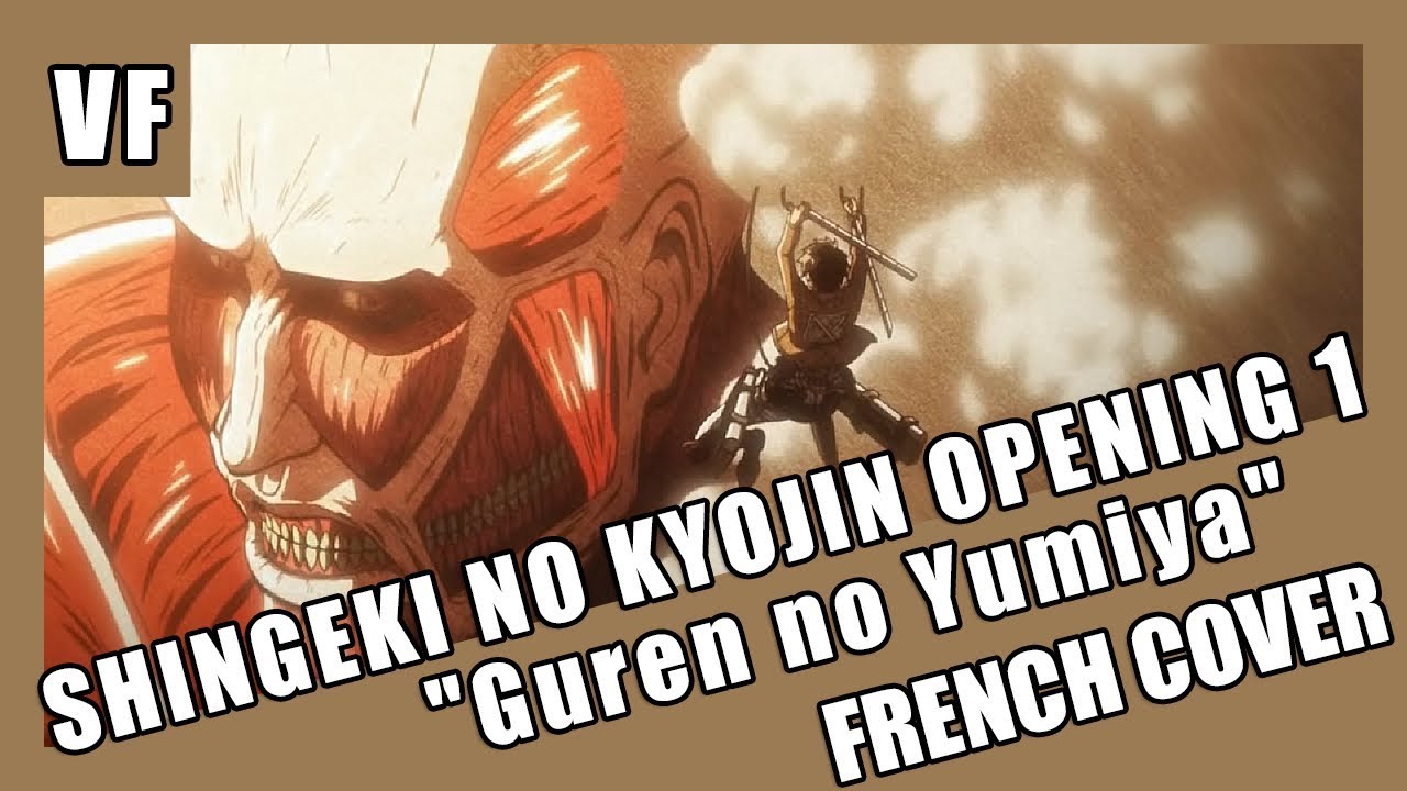 [AMVF] Shingeki no Kyojin Opening 1 - "Guren no Yumiya" (FRENCH COVER)