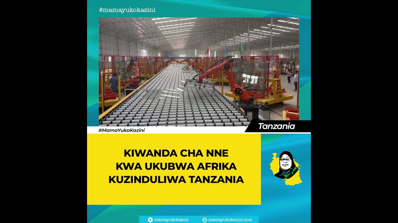 Hiki ndio kiwanda cha nne kwa ukubwa Afrika kitakachozinduliwa Tanzania
