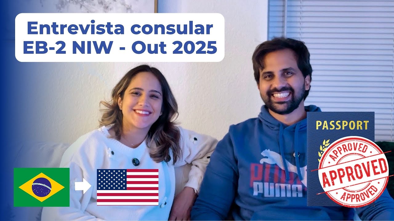 005 - Muitas pessoas reprovadas! Relato entrevista consular EB- 2 NIW Outubro 2025