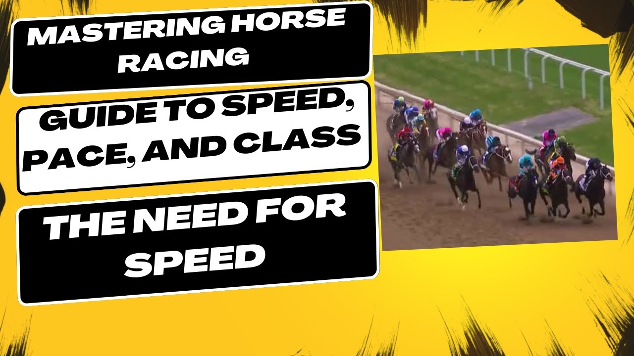 Mastering Horse Racing  A Comprehensive Guide to Speed, Pace, and Class